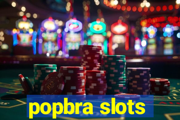 popbra slots